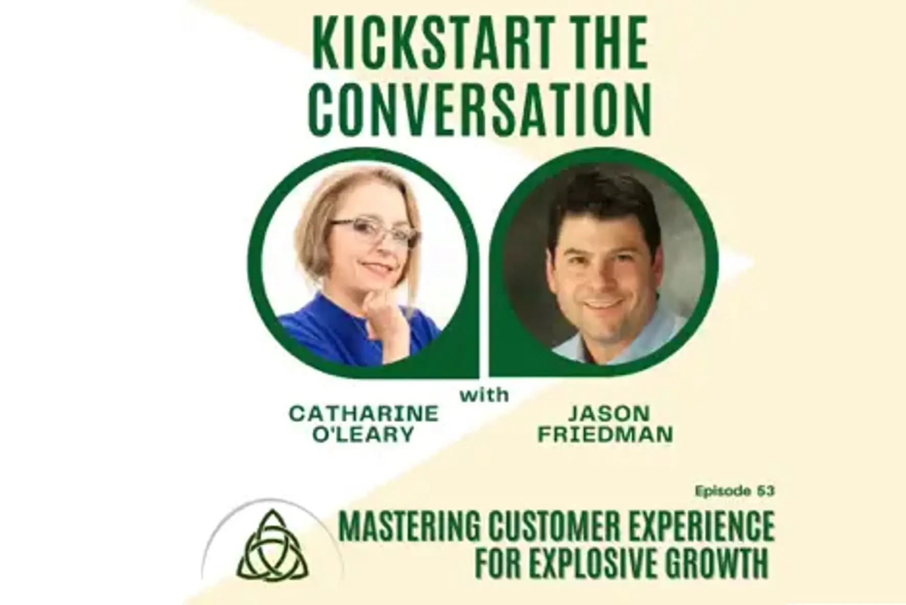 Kickstart The Conversation - Jason Friedman Catharine OLeary