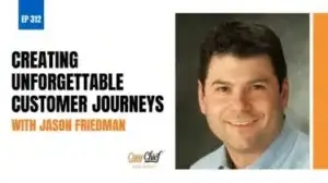 Copy Chief - Creating Unforgettable Customer Journeys with Kevin Rogers and Jason Friedman